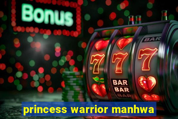 princess warrior manhwa